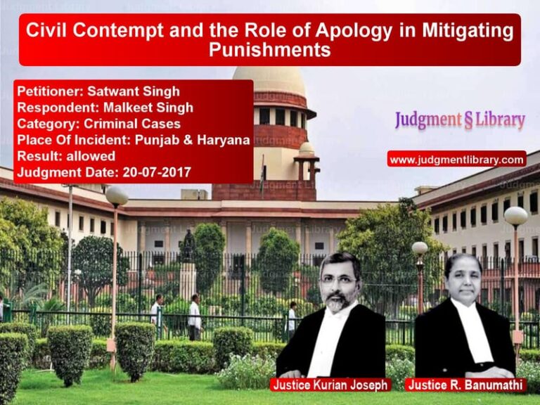 Featured image for Supreme Court Judgment dated 20-07-2017 in case of petitioner name Satwant Singh vs Malkeet Singh