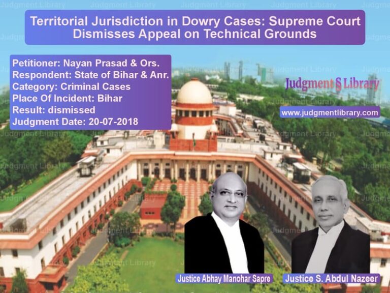 Featured image for Supreme Court Judgment dated 20-07-2018 in case of petitioner name Nayan Prasad & Ors. vs State of Bihar & Anr.