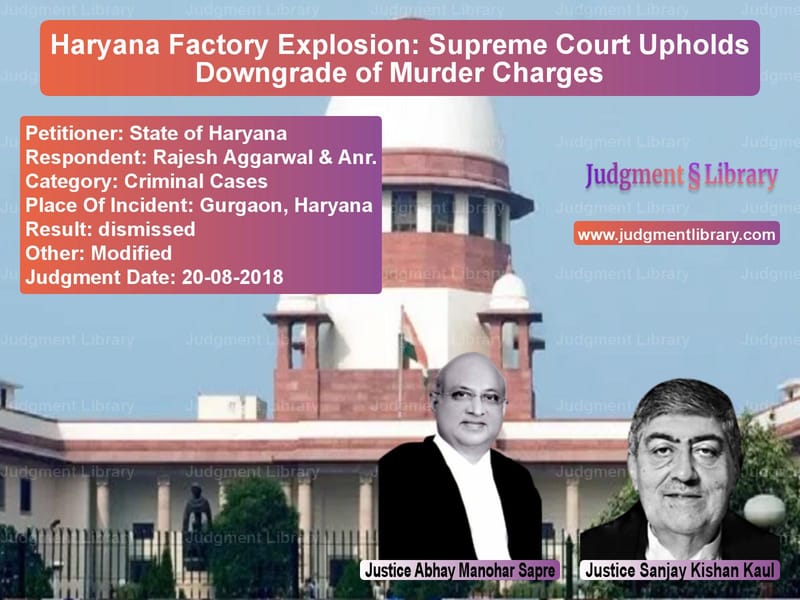 Featured image for Supreme Court Judgment dated 20-08-2018 in case of petitioner name State of Haryana vs Rajesh Aggarwal & Anr.