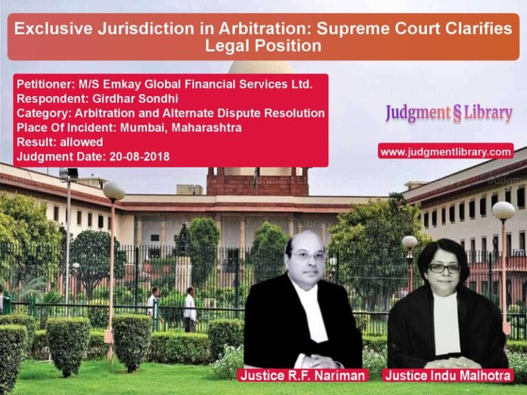 Featured image for Supreme Court Judgment dated 20-08-2018 in case of petitioner name M/S Emkay Global Financial Ser vs Girdhar Sondhi