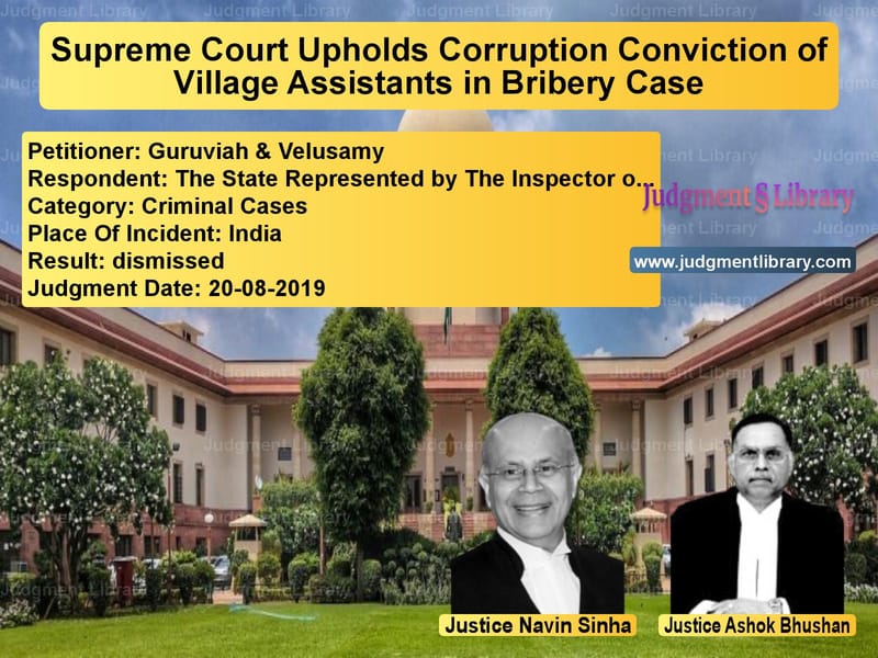 Featured image for Supreme Court Judgment dated 20-08-2019 in case of petitioner name Guruviah & Velusamy vs The State Represented by The I
