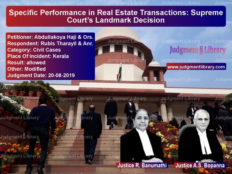 Featured image for Supreme Court Judgment dated 20-08-2019 in case of petitioner name Abdullakoya Haji & Ors. vs Rubis Tharayil & Anr.