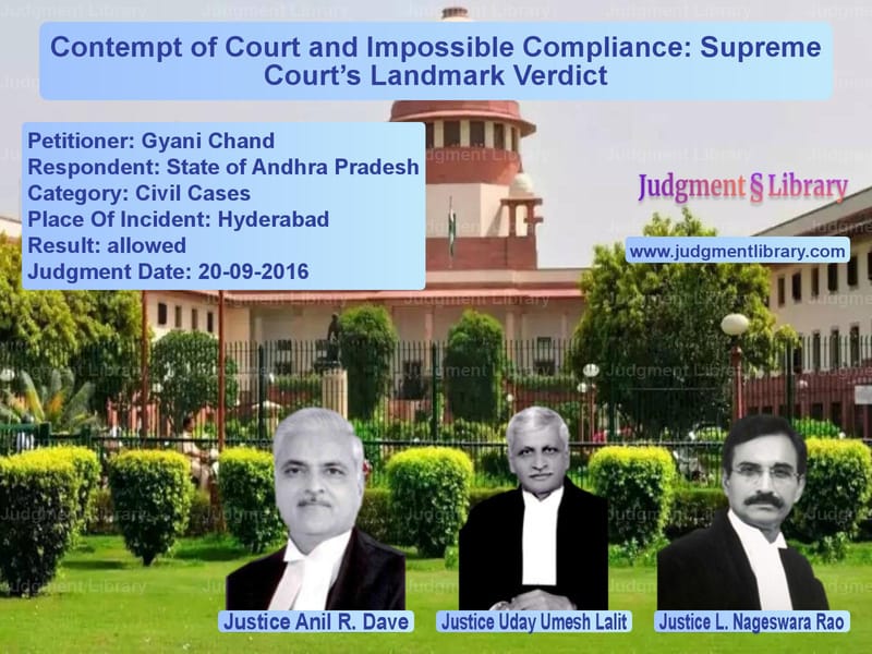 Featured image for Supreme Court Judgment dated 20-09-2016 in case of petitioner name Gyani Chand vs State of Andhra Pradesh