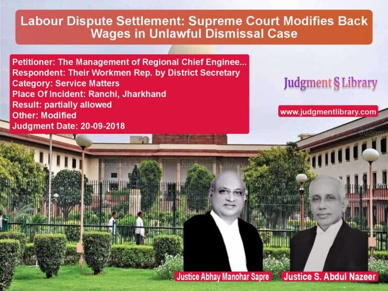 Featured image for Supreme Court Judgment dated 20-09-2018 in case of petitioner name The Management of Regional Chi vs Their Workmen Rep. by District