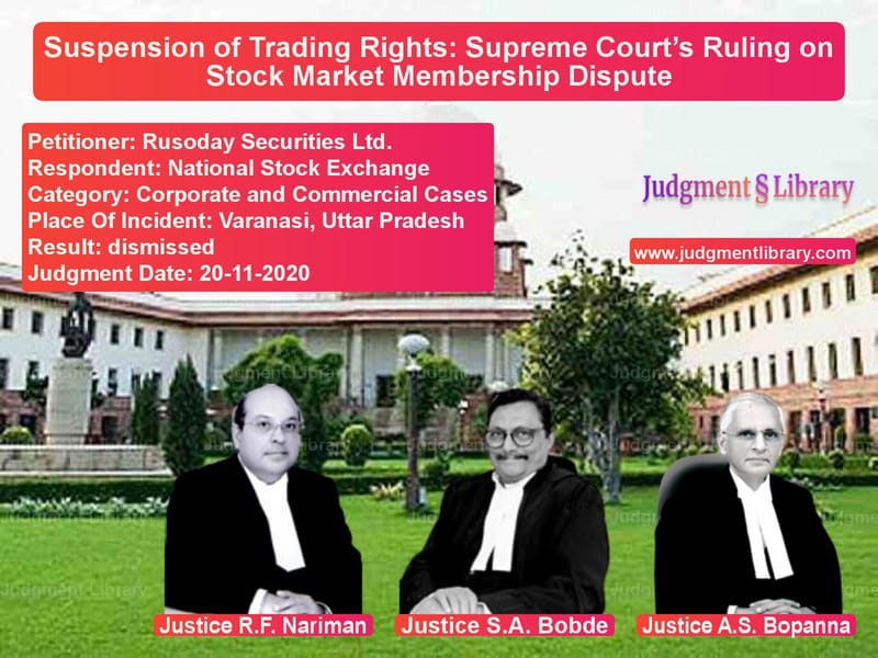 Featured image for Supreme Court Judgment dated 20-11-2020 in case of petitioner name Rusoday Securities Ltd. vs National Stock Exchange