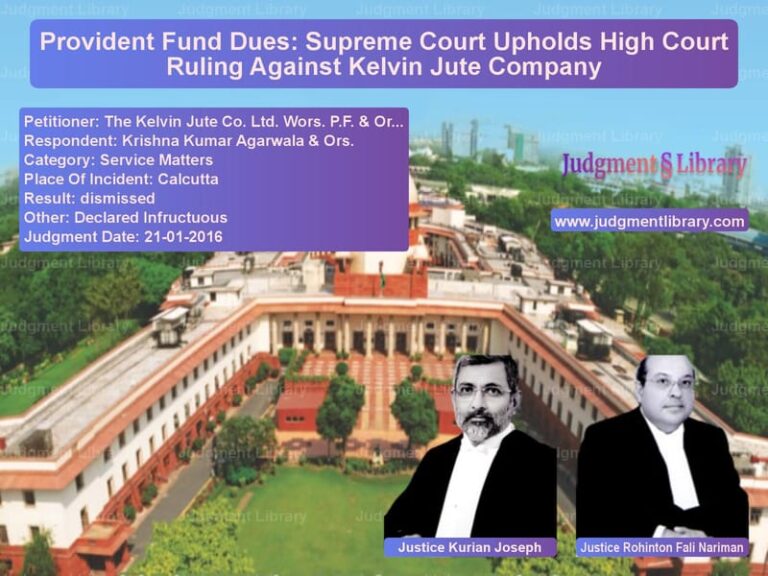 Featured image for Supreme Court Judgment dated 21-01-2016 in case of petitioner name The Kelvin Jute Co. Ltd. Wors. vs Krishna Kumar Agarwala & Ors.