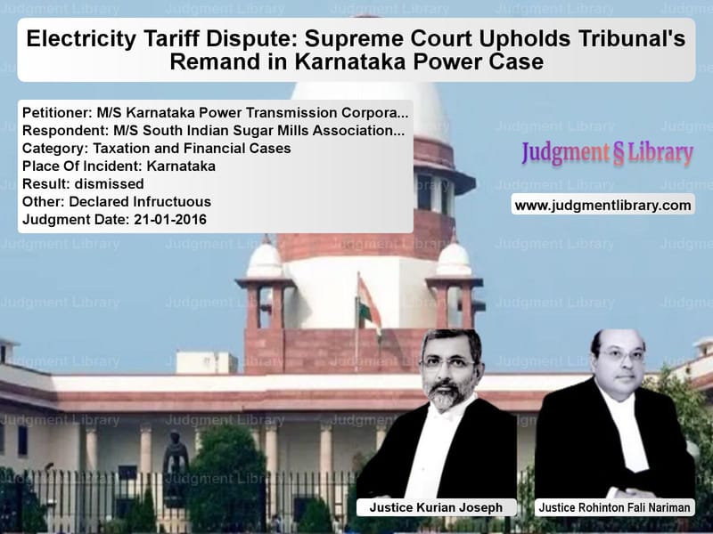 Featured image for Supreme Court Judgment dated 21-01-2016 in case of petitioner name M/S Karnataka Power Transmissi vs M/S South Indian Sugar Mills A