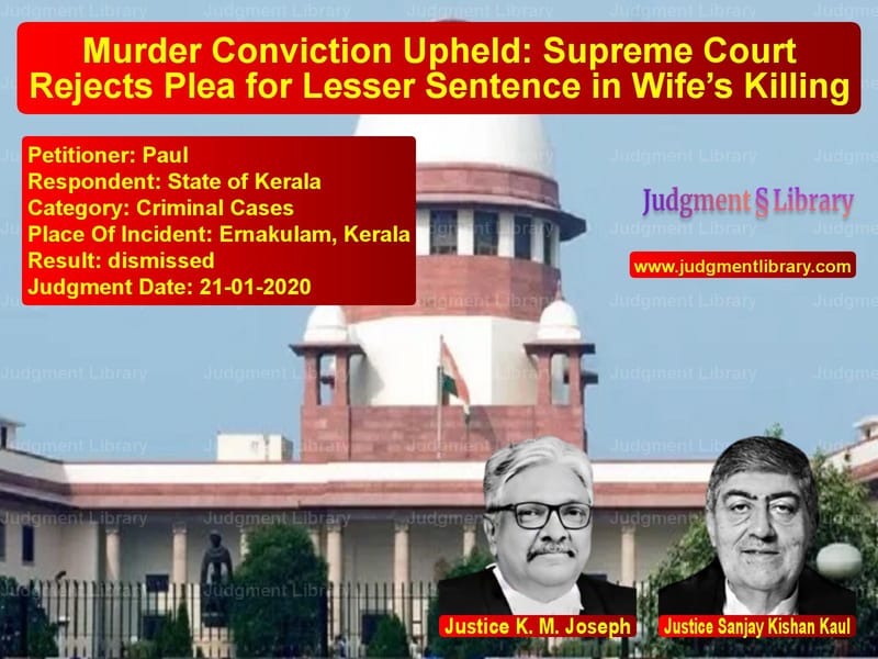 Featured image for Supreme Court Judgment dated 21-01-2020 in case of petitioner name Paul vs State of Kerala