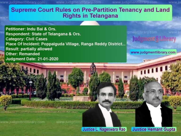 Featured image for Supreme Court Judgment dated 21-01-2020 in case of petitioner name Indu Bai & Ors. vs State of Telangana & Ors.