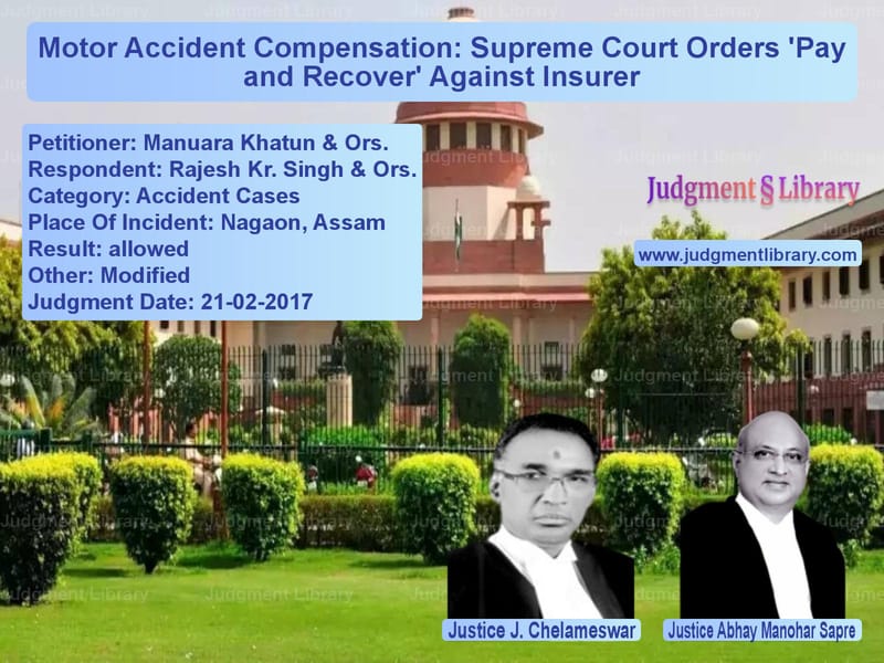 Featured image for Supreme Court Judgment dated 21-02-2017 in case of petitioner name Manuara Khatun & Ors. vs Rajesh Kr. Singh & Ors.