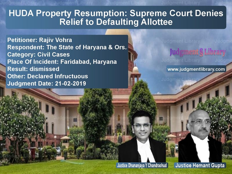Featured image for Supreme Court Judgment dated 21-02-2019 in case of petitioner name Rajiv Vohra vs The State of Haryana & Ors.