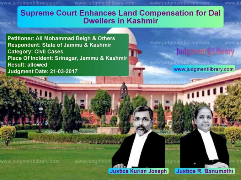 Featured image for Supreme Court Judgment dated 21-03-2017 in case of petitioner name Ali Mohammad Beigh & Others vs State of Jammu & Kashmir