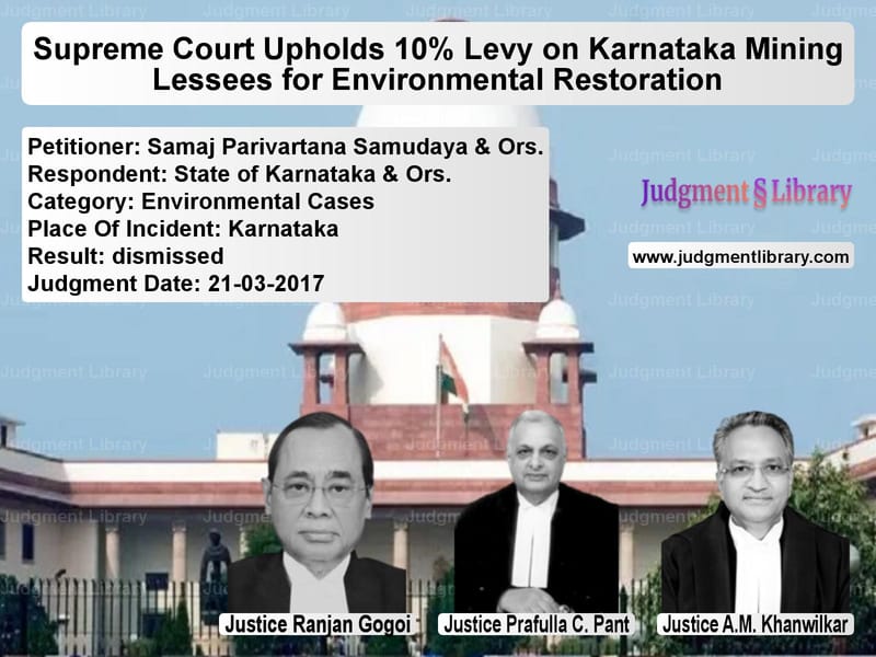 Featured image for Supreme Court Judgment dated 21-03-2017 in case of petitioner name Samaj Parivartana Samudaya & O vs State of Karnataka & Ors.