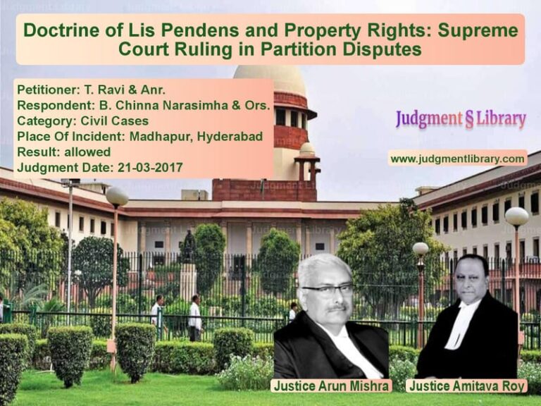 Featured image for Supreme Court Judgment dated 21-03-2017 in case of petitioner name T. Ravi & Anr. vs B. Chinna Narasimha & Ors.