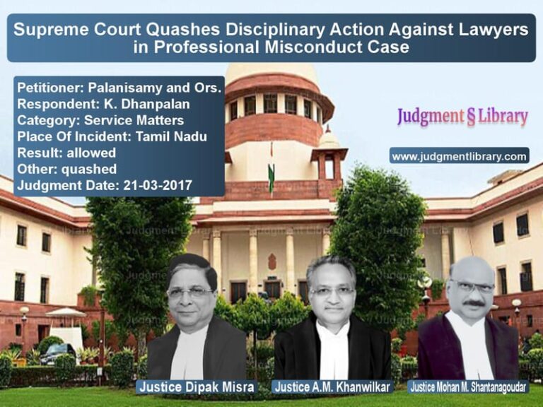 Featured image for Supreme Court Judgment dated 21-03-2017 in case of petitioner name Palanisamy and Ors. vs K. Dhanpalan