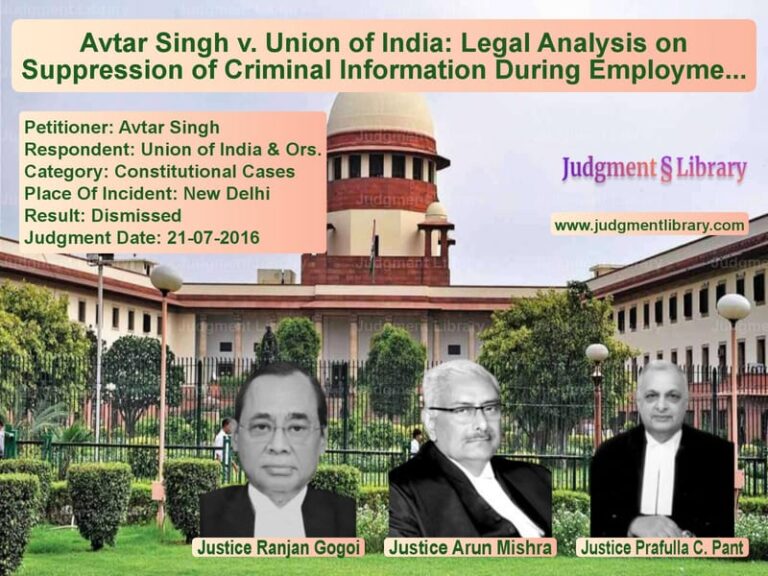 Featured image for Supreme Court Judgment dated 21-07-2016 in case of petitioner name Avtar Singh vs Union of India & Ors.