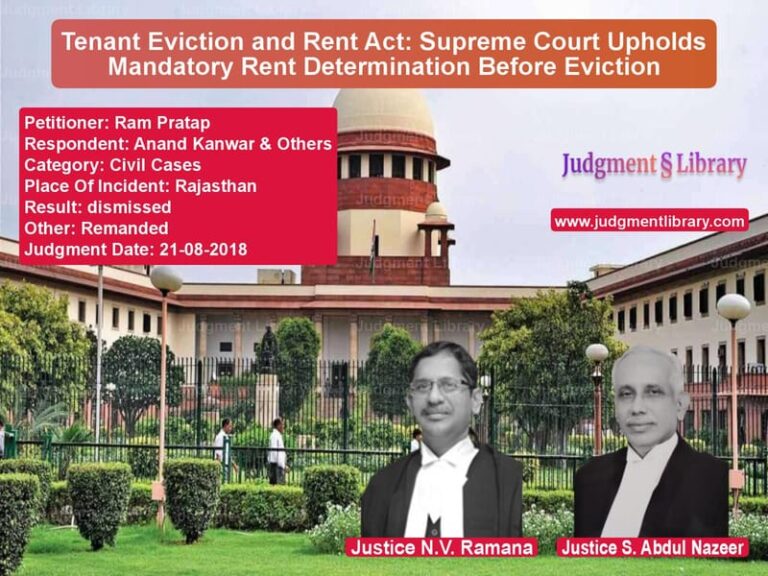 Featured image for Supreme Court Judgment dated 21-08-2018 in case of petitioner name Ram Pratap vs Anand Kanwar & Others