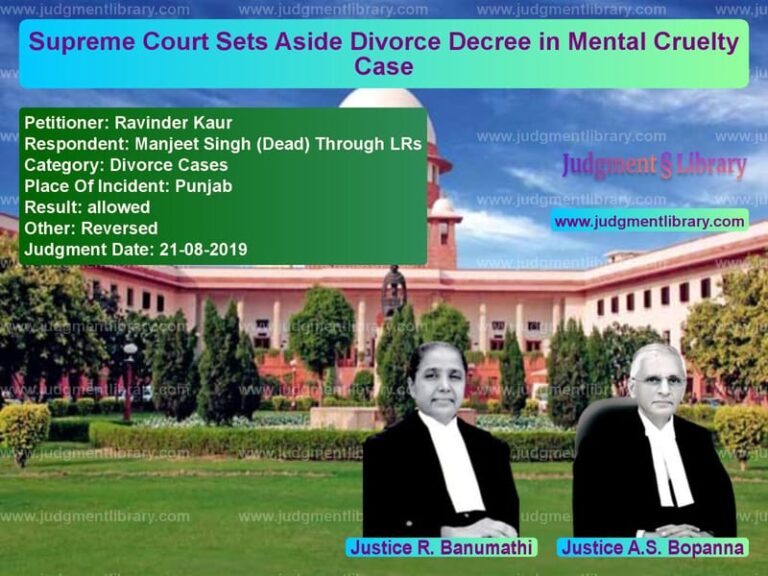 Featured image for Supreme Court Judgment dated 21-08-2019 in case of petitioner name Ravinder Kaur vs Manjeet Singh (Dead) Through L