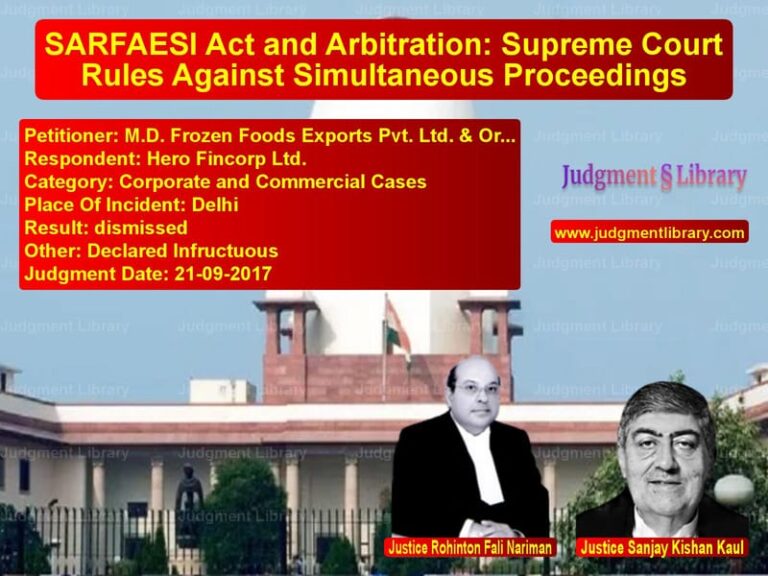 Featured image for Supreme Court Judgment dated 21-09-2017 in case of petitioner name M.D. Frozen Foods Exports Pvt. vs Hero Fincorp Ltd.