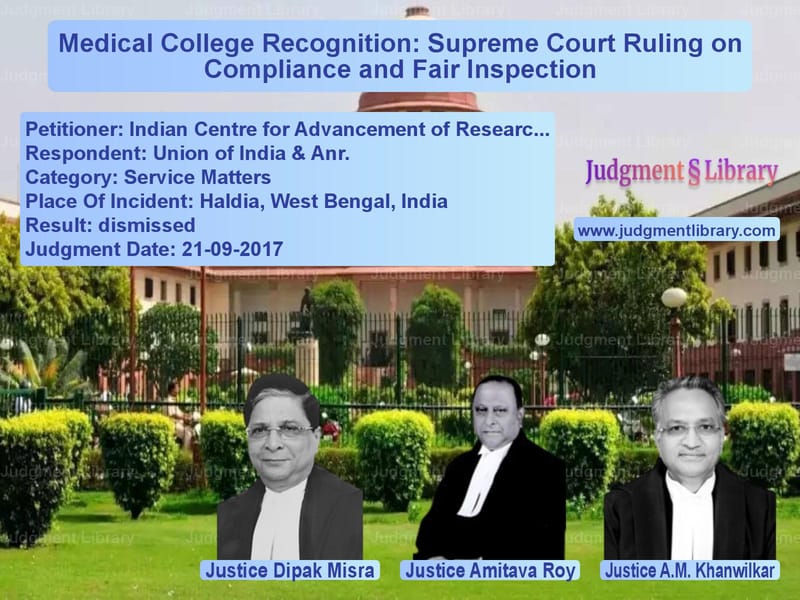 Featured image for Supreme Court Judgment dated 21-09-2017 in case of petitioner name Indian Centre for Advancement vs Union of India & Anr.