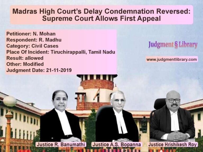 Featured image for Supreme Court Judgment dated 21-11-2019 in case of petitioner name N. Mohan vs R. Madhu