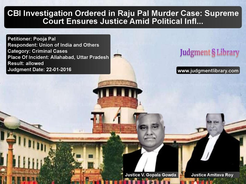 Featured image for Supreme Court Judgment dated 22-01-2016 in case of petitioner name Pooja Pal vs Union of India and Others