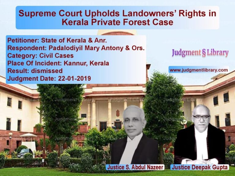 Featured image for Supreme Court Judgment dated 22-01-2019 in case of petitioner name State of Kerala & Anr. vs Padalodiyil Mary Antony & Ors.