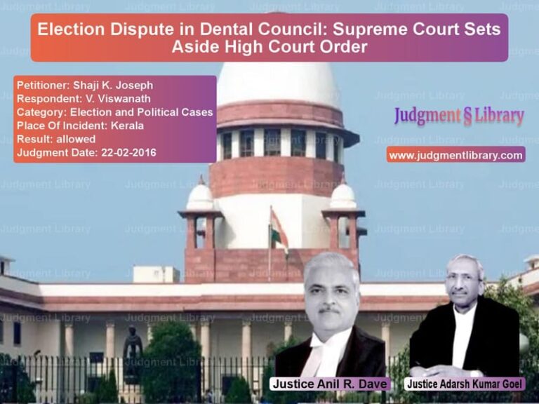 Featured image for Supreme Court Judgment dated 22-02-2016 in case of petitioner name Shaji K. Joseph vs V. Viswanath