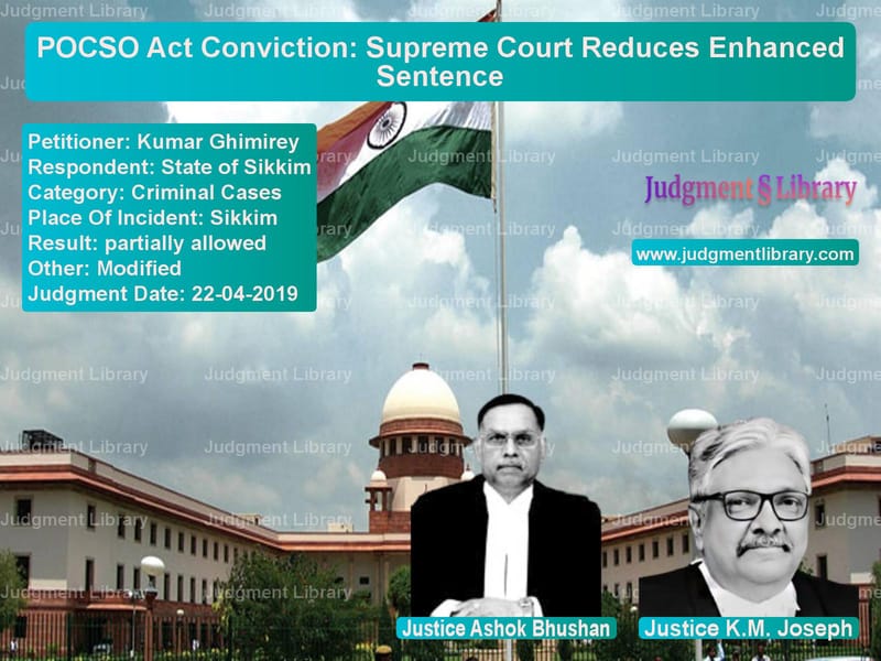 Featured image for Supreme Court Judgment dated 22-04-2019 in case of petitioner name Kumar Ghimirey vs State of Sikkim