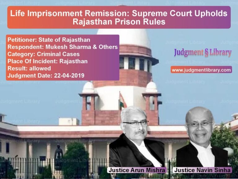 Featured image for Supreme Court Judgment dated 22-04-2019 in case of petitioner name State of Rajasthan vs Mukesh Sharma & Others