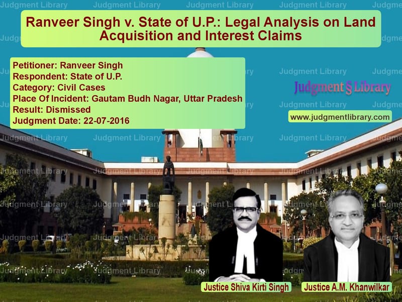 Featured image for Supreme Court Judgment dated 22-07-2016 in case of petitioner name Ranveer Singh vs State of U.P.