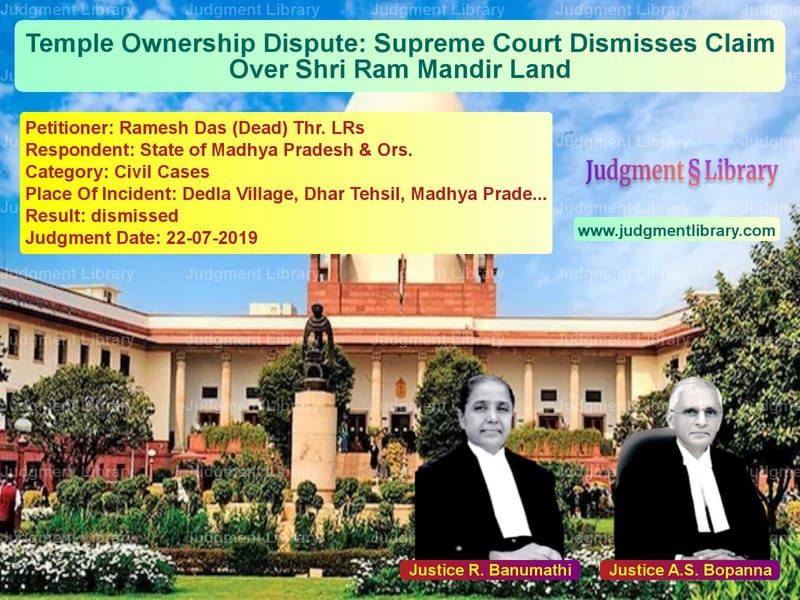 Featured image for Supreme Court Judgment dated 22-07-2019 in case of petitioner name Ramesh Das (Dead) Thr. LRs vs State of Madhya Pradesh & Ors.