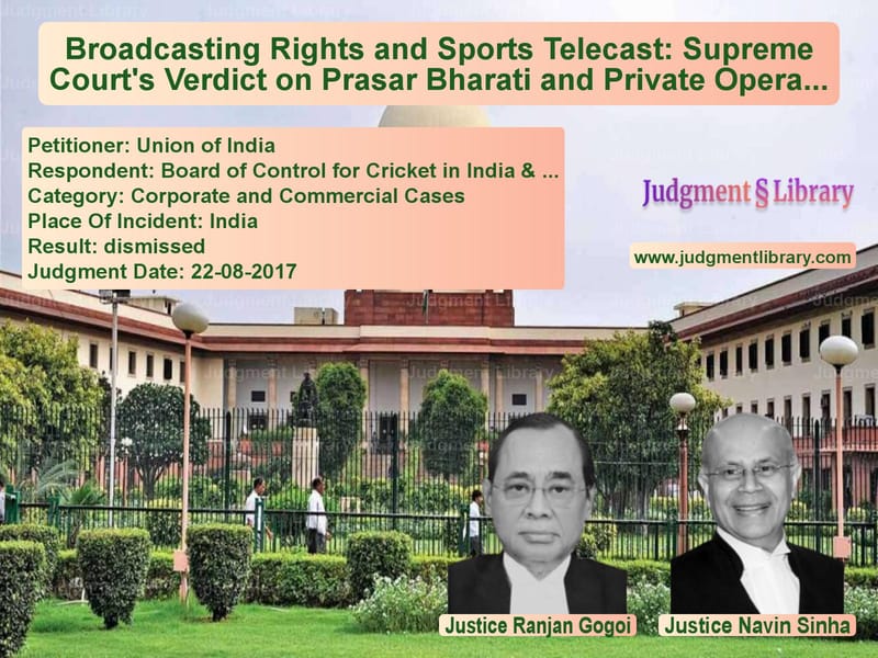 Featured image for Supreme Court Judgment dated 22-08-2017 in case of petitioner name Union of India vs Board of Control for Cricket i