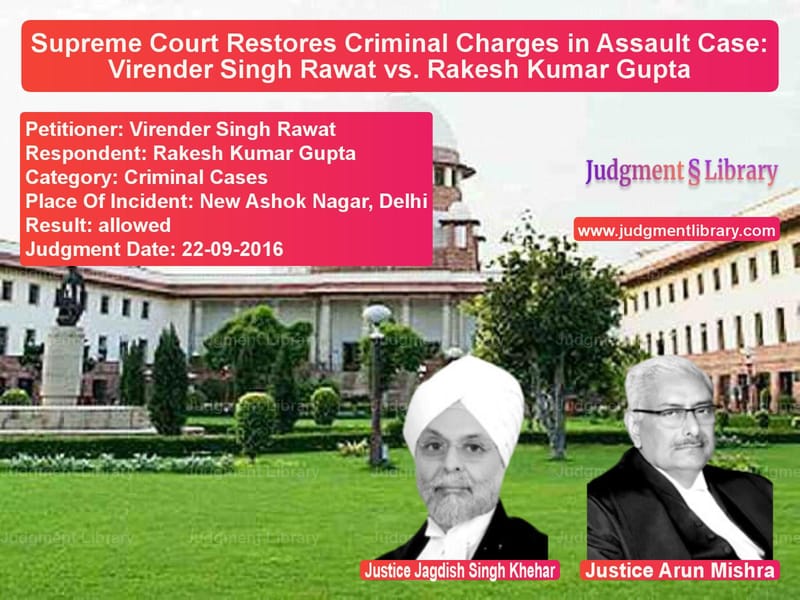 Featured image for Supreme Court Judgment dated 22-09-2016 in case of petitioner name Virender Singh Rawat vs Rakesh Kumar Gupta