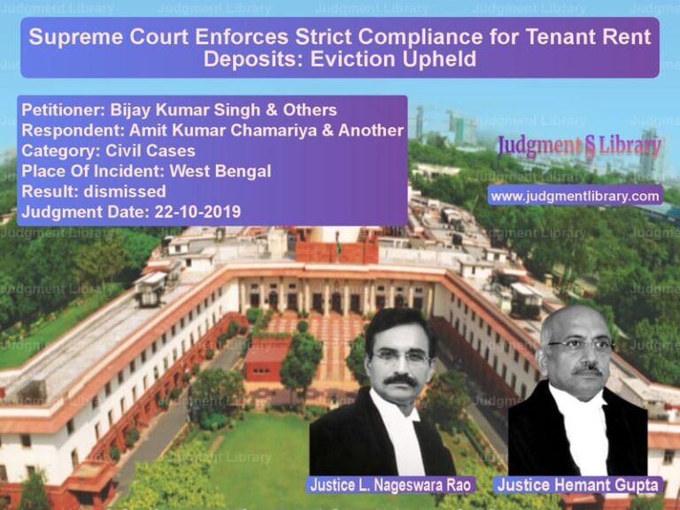 Featured image for Supreme Court Judgment dated 22-10-2019 in case of petitioner name Bijay Kumar Singh & Others vs Amit Kumar Chamariya & Another