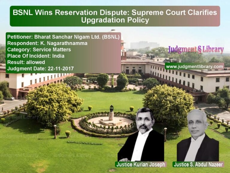 Featured image for Supreme Court Judgment dated 22-11-2017 in case of petitioner name Bharat Sanchar Nigam Ltd. (BSN vs K. Nagarathnamma