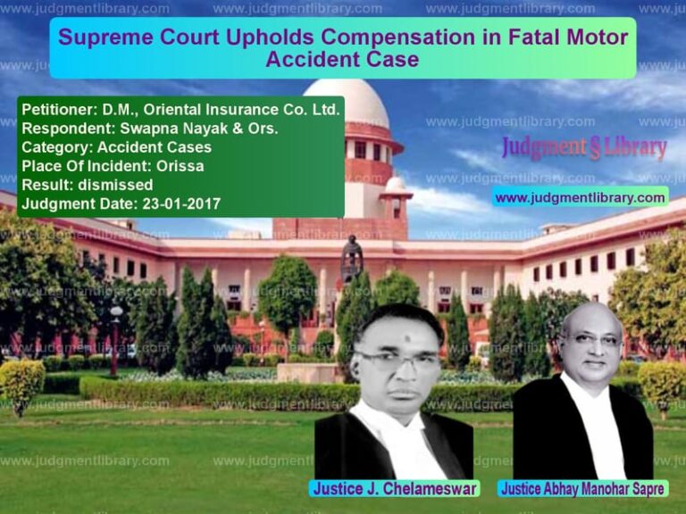 Featured image for Supreme Court Judgment dated 23-01-2017 in case of petitioner name D.M., Oriental Insurance Co. L vs Swapna Nayak & Ors.