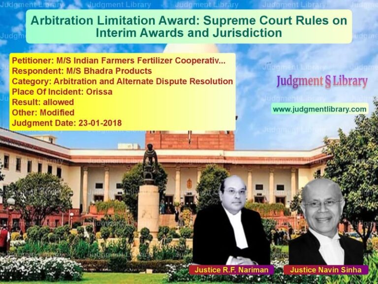 Featured image for Supreme Court Judgment dated 23-01-2018 in case of petitioner name M/S Indian Farmers Fertilizer vs M/S Bhadra Products