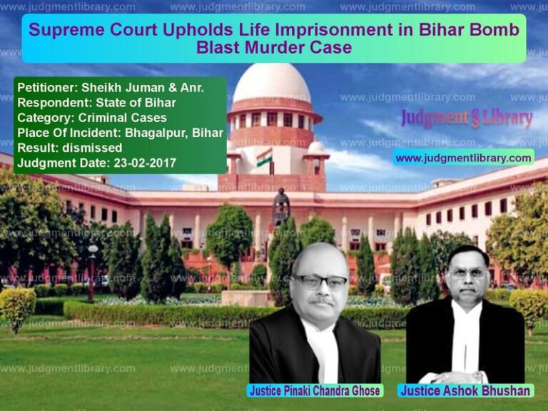 Featured image for Supreme Court Judgment dated 23-02-2017 in case of petitioner name Sheikh Juman & Anr. vs State of Bihar