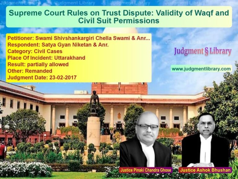 Featured image for Supreme Court Judgment dated 23-02-2017 in case of petitioner name Swami Shivshankargiri Chella S vs Satya Gyan Niketan & Anr.