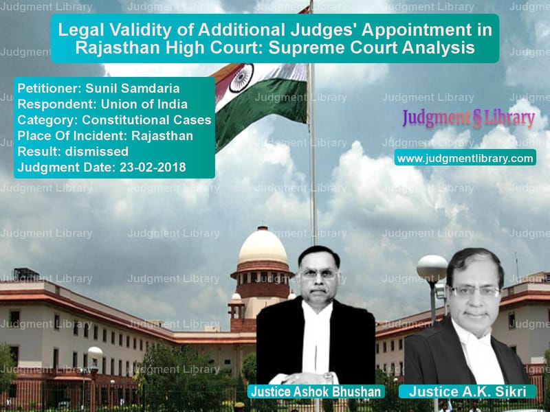 Featured image for Supreme Court Judgment dated 23-02-2018 in case of petitioner name Sunil Samdaria vs Union of India