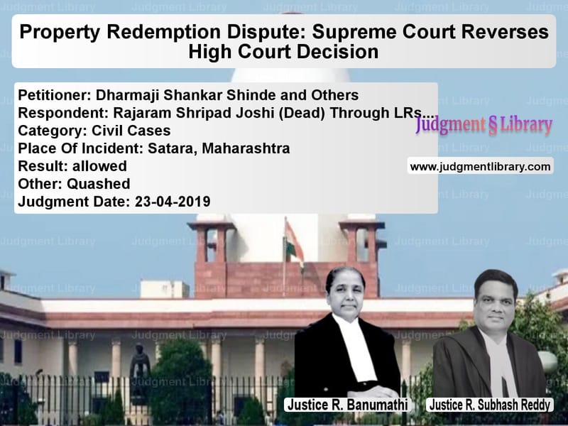 Featured image for Supreme Court Judgment dated 23-04-2019 in case of petitioner name Dharmaji Shankar Shinde and Ot vs Rajaram Shripad Joshi (Dead) T
