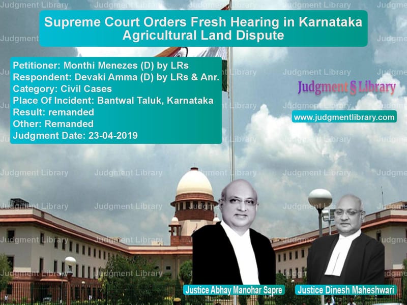 Featured image for Supreme Court Judgment dated 23-04-2019 in case of petitioner name Monthi Menezes (D) by LRs vs Devaki Amma (D) by LRs & Anr.