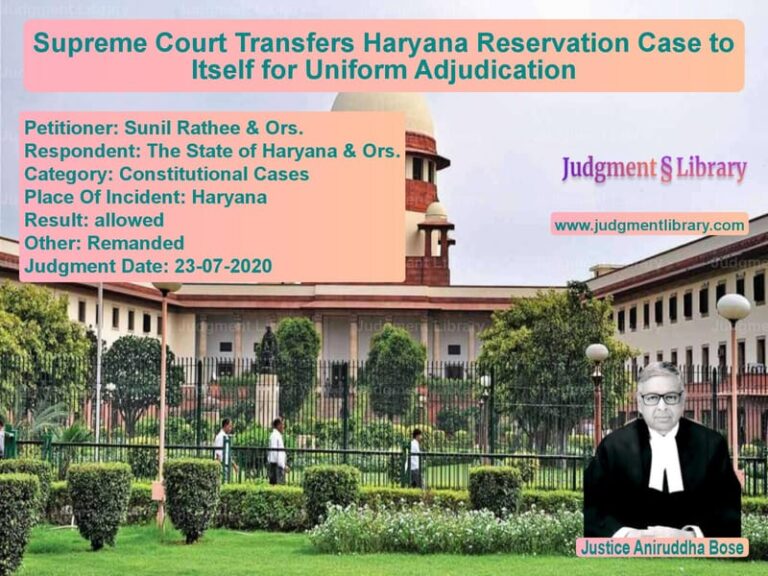 Featured image for Supreme Court Judgment dated 23-07-2020 in case of petitioner name Sunil Rathee & Ors. vs The State of Haryana & Ors.