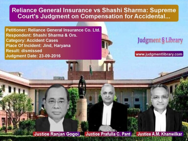 Featured image for Supreme Court Judgment dated 23-09-2016 in case of petitioner name Reliance General Insurance Co. vs Shashi Sharma & Ors.