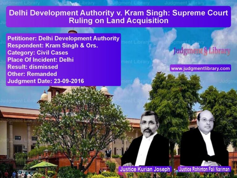 Featured image for Supreme Court Judgment dated 23-09-2016 in case of petitioner name Delhi Development Authority vs Kram Singh & Ors.