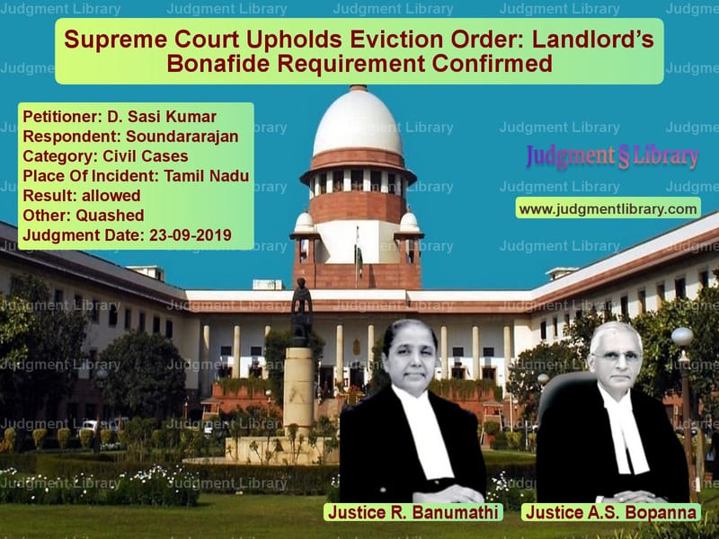 Featured image for Supreme Court Judgment dated 23-09-2019 in case of petitioner name D. Sasi Kumar vs Soundararajan