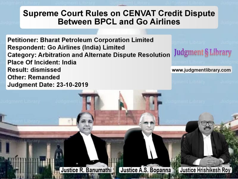 Featured image for Supreme Court Judgment dated 23-10-2019 in case of petitioner name Bharat Petroleum Corporation L vs Go Airlines (India) Limited