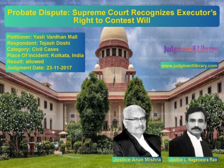 Featured image for Supreme Court Judgment dated 23-11-2017 in case of petitioner name Yash Vardhan Mall vs Tejash Doshi