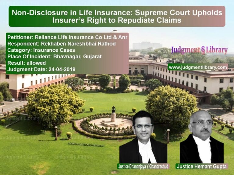 Featured image for Supreme Court Judgment dated 24-04-2019 in case of petitioner name Reliance Life Insurance Co Ltd vs Rekhaben Nareshbhai Rathod